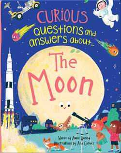 Curious Questions and Answers About... The Moon