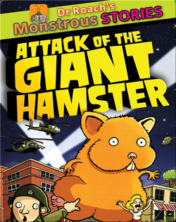 Dr. Roach's Monstrous Stories: Attack of the Giant Hamster