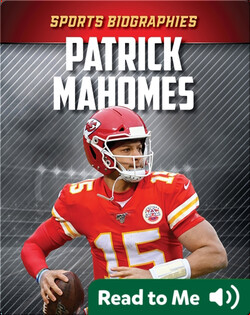 Sports Biographies: Patrick Mahomes