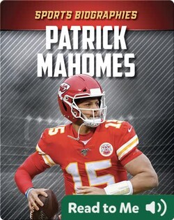 Sports Biographies: Patrick Mahomes