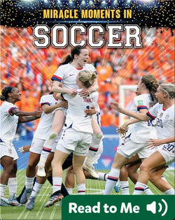 Miracle Moments in Soccer