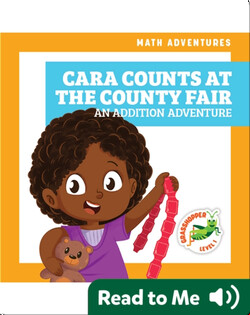 Cara Counts at the County Fair: An Addition Adventure