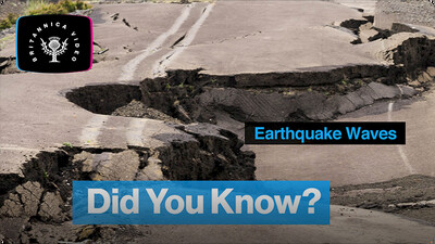 Did You Know?: Earthquake Waves