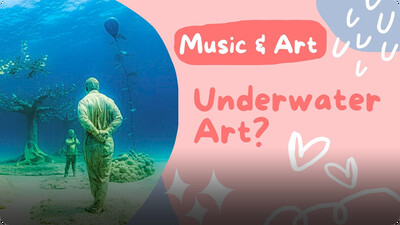 Music and Art: Underwater Art?