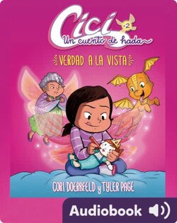 Cici, un cuento de hada 2: Verdad a la vista