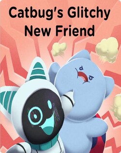 Catbug’s Glitchy New Friend