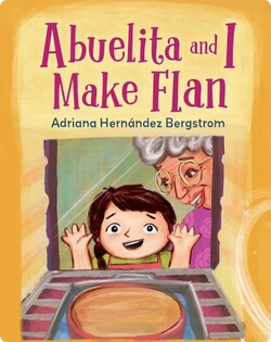 Abuelita and I Make Flan