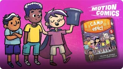 Camp Epic Motion Comic 5: The Talent Show