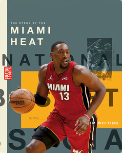 Creative Sports: A History of Hoops: The Story of the Miami Heat