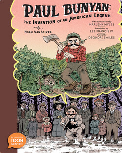 Paul Bunyan: The Invention of an American Legend