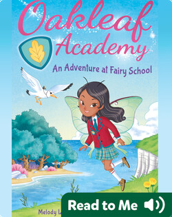 Oakleaf Academy An Adventure at Fairy School