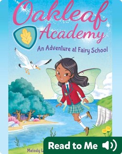 Oakleaf Academy An Adventure at Fairy School