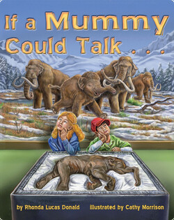 If a Mummy Could Talk . . .