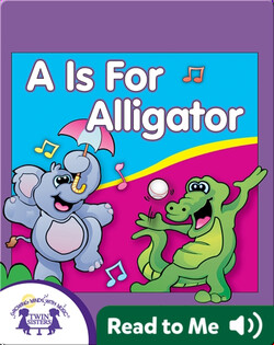 A is for Alligator