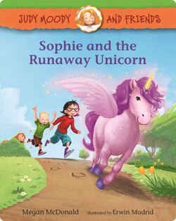 Judy Moody and Friends: Sophie and the Runaway Unicorn