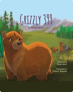 Grizzly 399:The Story of a Remarkable Bear