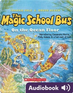 The Magic School Bus on the Ocean Floor