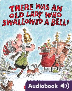 There Was an Old Lady Who Swallowed a Bell!