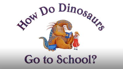 How Do Dinosaurs Go To School?