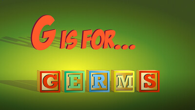 G is for Germs