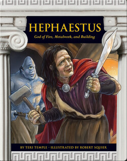Hephaestus: God of Fire, Metalwork, and Building