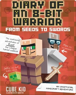 Diary of an 8-Bit Warrior: From Seeds to Swords