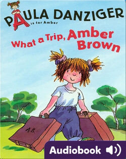 What a Trip, Amber Brown