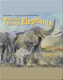 Thirsty, Thirsty Elephants