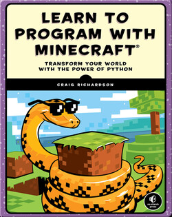 Learn to Program with Minecraft: Transform Your World with the Power of Python