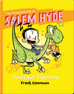 The Misadventures of Salem Hyde #4: Dinosaur Dilemma