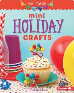 Mini Holiday Crafts
