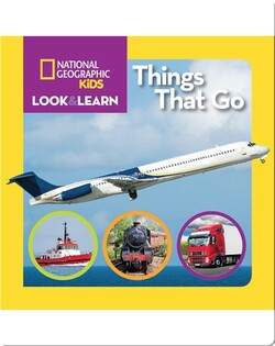 National Geographic Kids Look and Learn: Things That Go