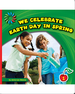 We Celebrate Earth Day in Spring