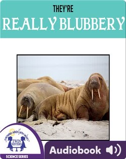 They're Really Blubbery