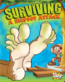 Surviving A Bigfoot Attack