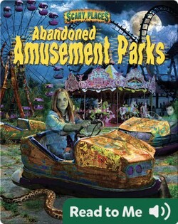 Abandoned Amusement Parks