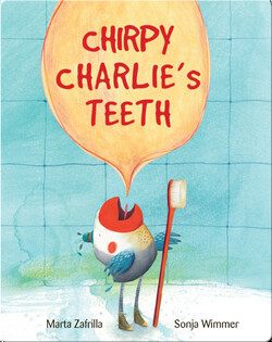 Chirpy Charlie's Teeth