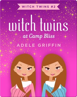Witch Twins at Camp Bliss