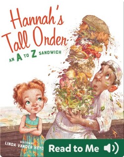 Hannah's Tall Order: An A to Z Sandwich