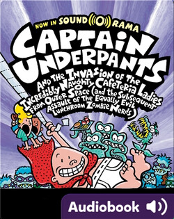 Captain Underpants and the Invasion of the Incredibly Naughty Cafeteria Ladies from Outer Space