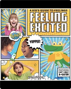 A Kid's Guide to Feelings: Feeling Excited