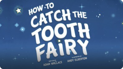 How to Catch the Tooth Fairy