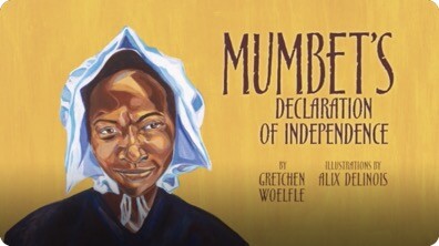 Mumbet's Declaration of Independence