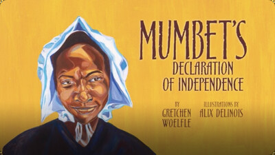 Mumbet's Declaration of Independence