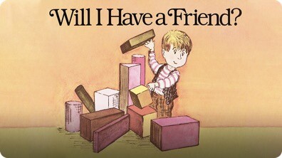 Will I Have a Friend?