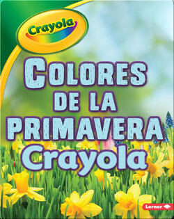 Colores de la primavera Crayola ®️ (Crayola ®️ Spring Colors)