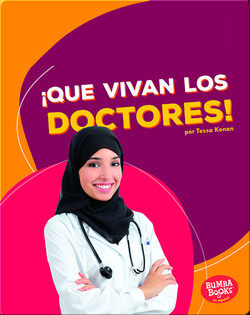 ¡Que vivan los doctores! (Hooray for Doctors!)