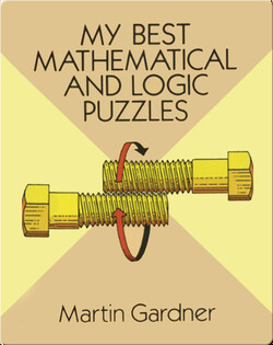 My Best Mathematical and Logic Puzzles