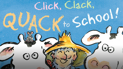 Click, Clack, Quack to School!