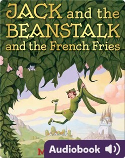 Jack and the Beanstalk and the French Fries